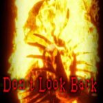 Don't Look Back!