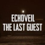 Echoveil: The Last Guest