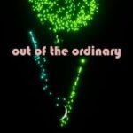 Out of the Ordinary