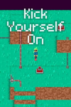 Kick Yourself On