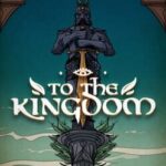 To the Kingdom