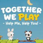 Together We Play: Help Me Help You!