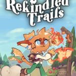 Rekindled Trails