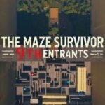 The Maze Survivor: The 9th Entrants