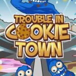 Trouble in Cookie Town