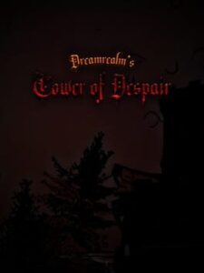 Dreamrealm’s Tower of Despair