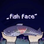 Fish Face