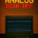 Analog: Skin off