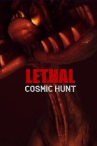 Lethal Cosmic Hunt