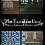 Who Trained the Hero?: Spin of Fate