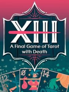 XIII: A Final Game of Tarot With Death