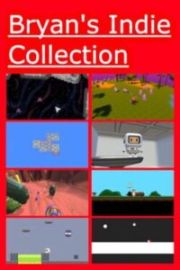 Bryan’s Indie Collection