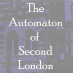 The Automaton of Second London