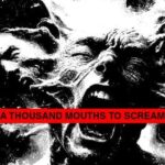 A Thousand Mouths to Scream