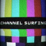 Channel Surfing