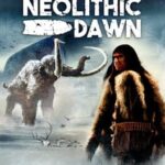 Neolithic Dawn