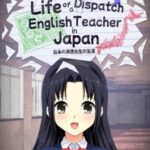 Life of a Dispatch English Teacher in Japan