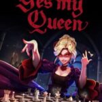 Yes, My Queen