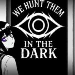 We Hunt Them in the Dark