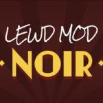 Lewd Mod: Noir