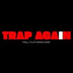 Trap Again