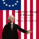 Important People of History: Presidents - George Washington