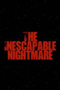 The Inescapable Nightmare