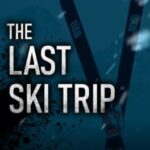 The Last Ski Trip