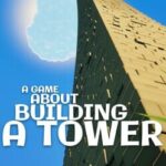 A Game About Building A Tower