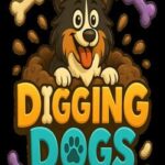 Digging Dogs