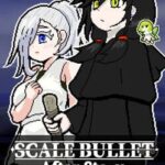 Scale Bullet: After Story