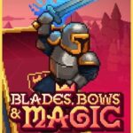 Blades, Bows & Magic