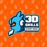 3D Skills Start Here