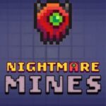 Nightmare Mines