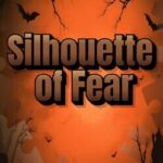 Silhouette of Fear