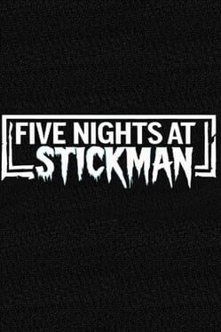 Five Nights At Stickman
