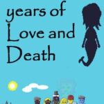 A Hundred Years of Love and Death