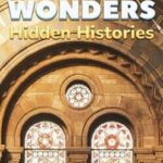 World Wonders: Hidden Histories