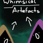 Whimsical Artefacts