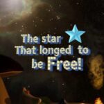 The Star That Longed to Be Free