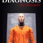 Diagnosis: No Answer