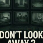 Don't Look Away 2