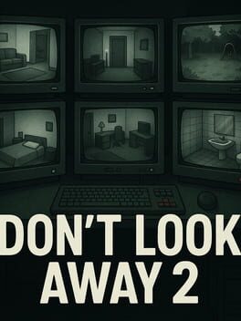 Don’t Look Away 2