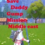 Save Daddy Gump Mission Middle East