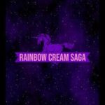 Rainbow Cream Saga