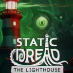 Static Dread: The Lighthouse