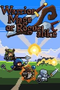 Warrior Mage or Rogue alike