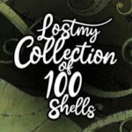 Lost my Collection of 100 Shells