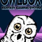 OwlBox: Fantasy Gaming System