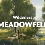 Wilderless: Meadowfell